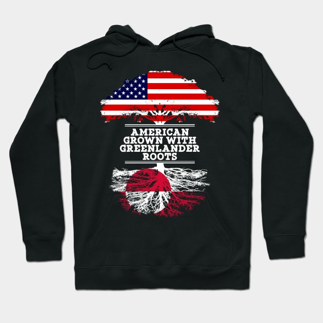 American Grown With Greenlander Roots - Gift for Greenlander From Greenland Hoodie by Country Flags